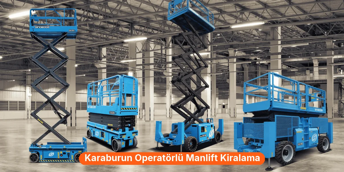 Karaburun Operatörlü Manlift Kiralama